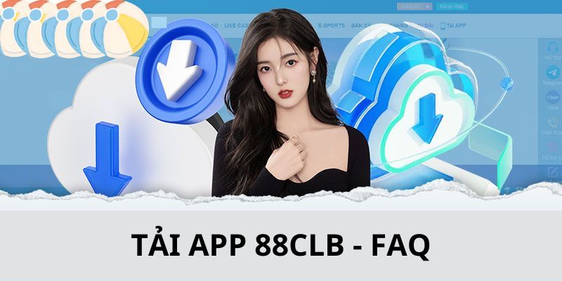 Nhà cái đưa ra câu trả lời cho các câu hỏi của thành viên về chủ đề tải app 88CLB