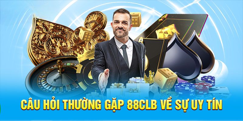 FAQ - Câu hỏi liên quan đến độ uy tín sảnh cược